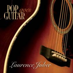 Laurence Juber : Pop Goes Guitar